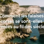Comment les falaises corses se sont-elles formées au fil des siècles ?